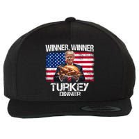 Humor Funny Trump Winner Winner Turkey Dinner Thanksgiving Wool Snapback Cap