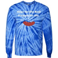 Hope For The Best Prepare For The Worst Wurst Sausage Pun Gift Tie-Dye Long Sleeve Shirt