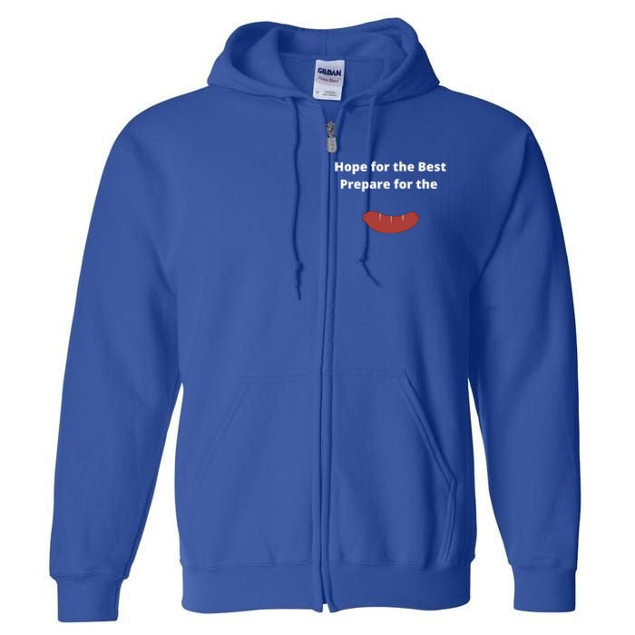 Hope For The Best Prepare For The Worst Wurst Sausage Pun Gift Full Zip Hoodie