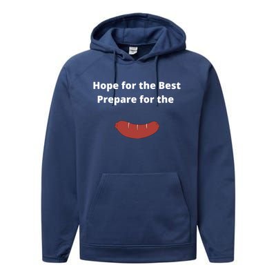 Hope For The Best Prepare For The Worst Wurst Sausage Pun Gift Performance Fleece Hoodie