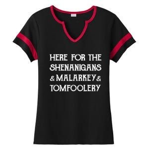 Here For The Shenanigans Malarkey And Tomfoolery St Patrick Ladies Halftime Notch Neck Tee