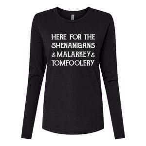 Here For The Shenanigans Malarkey And Tomfoolery St Patrick Womens Cotton Relaxed Long Sleeve T-Shirt