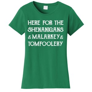 Here For The Shenanigans Malarkey And Tomfoolery St Patrick Women's T-Shirt