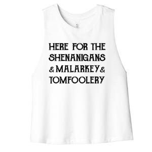 Here For The Shenanigans Malarkey And Tomfoolery St Patrick Women's Racerback Cropped Tank