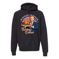 Humor Funny Trump Winner Winner Turkey Dinner Thanksgiving Premium Hoodie