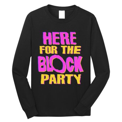 Here For The Block Party Long Sleeve Shirt