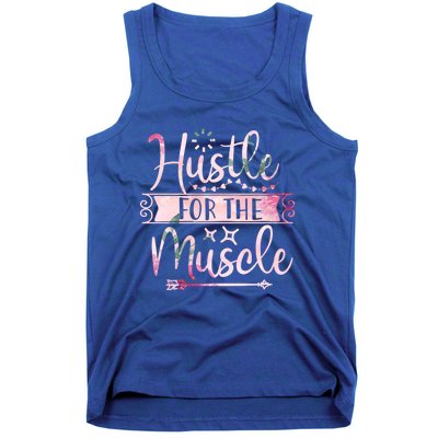 Hustle For The Muscle Gift Tank Top