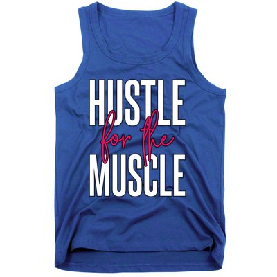 Hustle For The Muscle Gift Tank Top