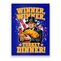 Humor Funny Trump Winner Winner Turkey Dinner Thanksgiving Meaningful Gift Poster