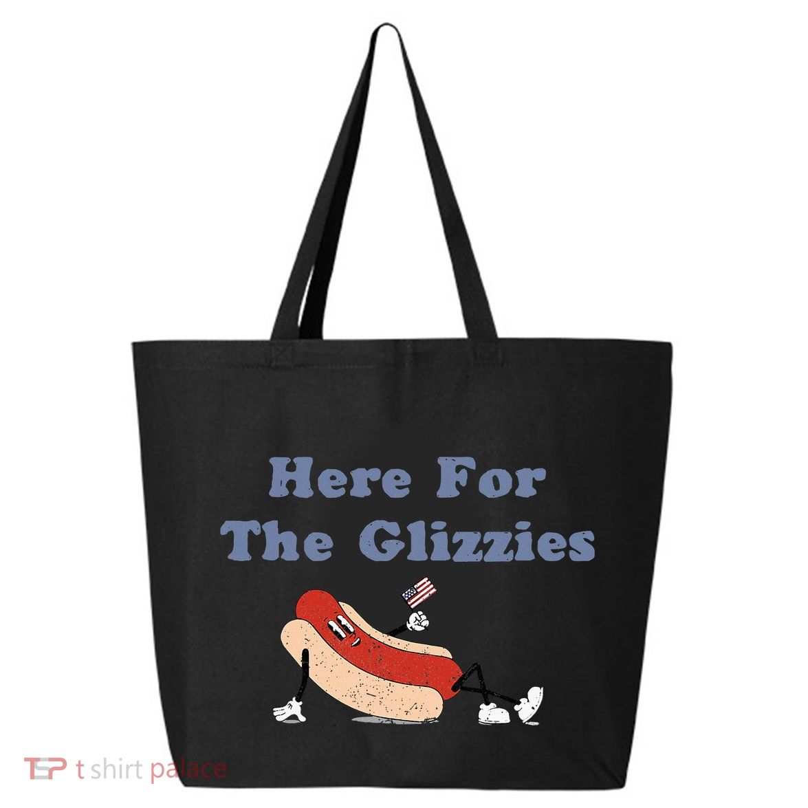 Here For The Glizzies 4th Of July 25L Jumbo Tote