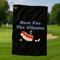 Here For The Glizzies 4th Of July Golf Towel