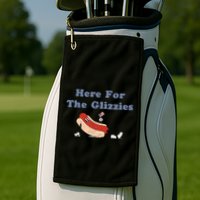 Here For The Glizzies 4th Of July Golf Towel