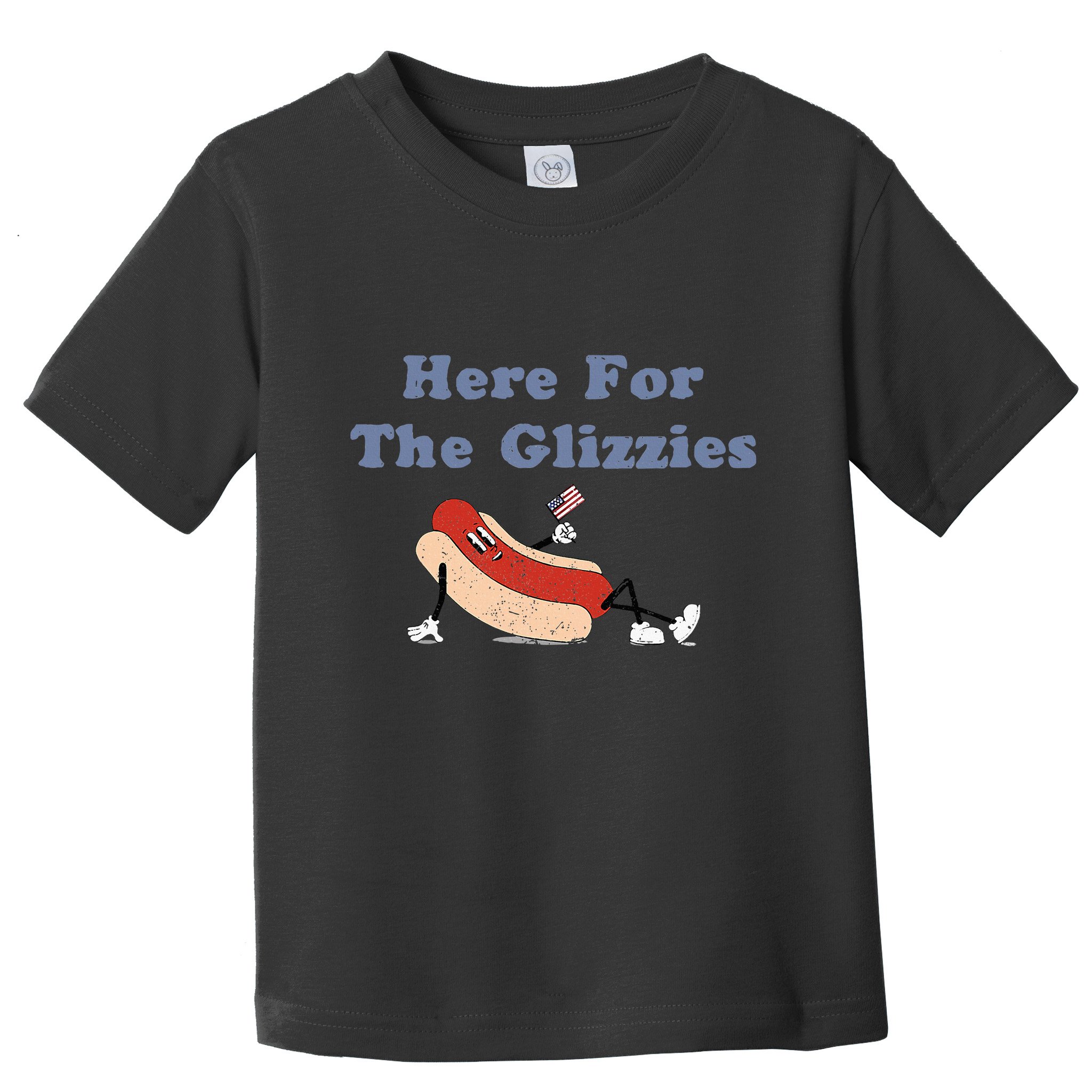 Here For The Glizzies 4th Of July Toddler T-Shirt