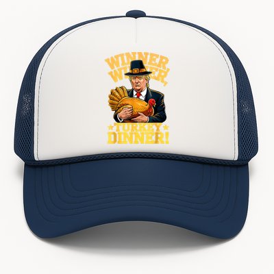 Humor Funny Trump Winner Winner Turkey Dinner Thanksgiving Trucker Hat