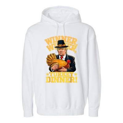 Humor Funny Trump Winner Winner Turkey Dinner Thanksgiving Garment-Dyed Fleece Hoodie