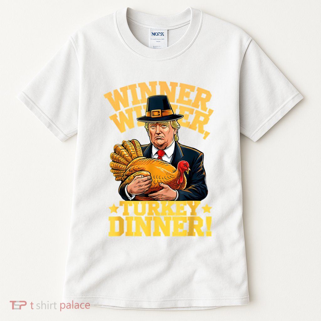 Humor Funny Trump Winner Winner Turkey Dinner Thanksgiving Tall T-Shirt