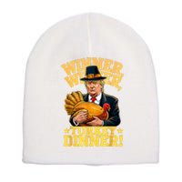 Humor Funny Trump Winner Winner Turkey Dinner Thanksgiving Short Acrylic Beanie