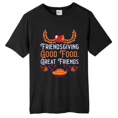 Happy Friendsgiving Thanksgiving Friends Holiday Friendship Great Gift Tall Fusion ChromaSoft Performance T-Shirt