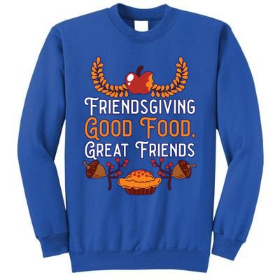 Happy Friendsgiving Thanksgiving Friends Holiday Friendship Great Gift Tall Sweatshirt