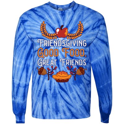 Happy Friendsgiving Thanksgiving Friends Holiday Friendship Great Gift Tie-Dye Long Sleeve Shirt