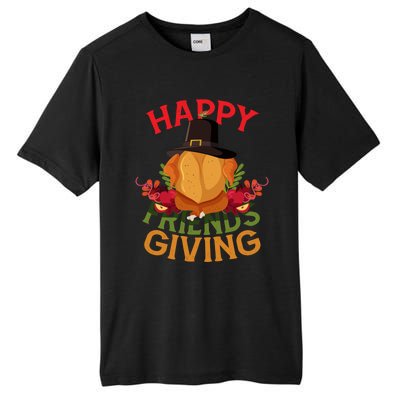 Happy Friendsgiving Turkey Day Thanksgiving A Friends Giving Funny Gift Tall Fusion ChromaSoft Performance T-Shirt