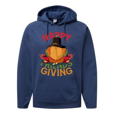 Happy Friendsgiving Turkey Day Thanksgiving A Friends Giving Funny Gift Performance Fleece Hoodie