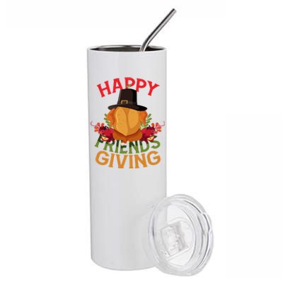 Happy Friendsgiving Turkey Day Thanksgiving A Friends Giving Funny Gift Stainless Steel Tumbler