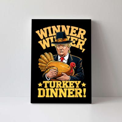 Humor Funny Trump Winner Winner Turkey Dinner Thanksgiving Canvas