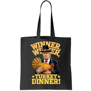 Humor Funny Trump Winner Winner Turkey Dinner Thanksgiving Tote Bag