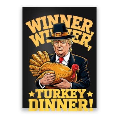 Humor Funny Trump Winner Winner Turkey Dinner Thanksgiving Poster