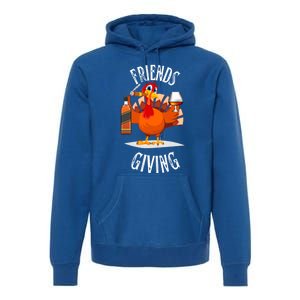 Happy Friendsgiving Turkey Friends Giving Funny Gift Premium Hoodie