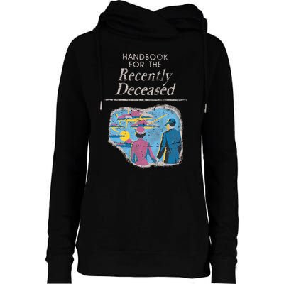 Handbook For The Recently Deceased Womens Funnel Neck Pullover Hood