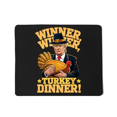 Humor Funny Trump Winner Winner Turkey Dinner Thanksgiving Mousepad