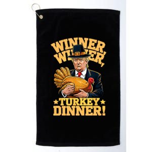 Humor Funny Trump Winner Winner Turkey Dinner Thanksgiving Platinum Collection Golf Towel