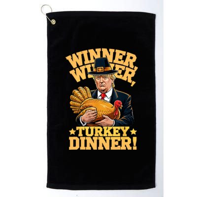 Humor Funny Trump Winner Winner Turkey Dinner Thanksgiving Platinum Collection Golf Towel