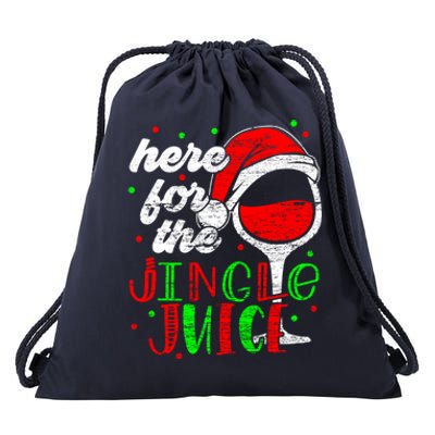 Here For The Jingle Juice Funny Holiday Party Meaningful Gift Drawstring Bag