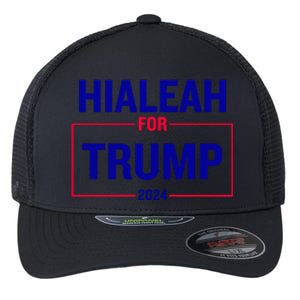 Hialeah For Trump 2024 Flexfit Unipanel Trucker Cap