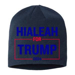 Hialeah For Trump 2024 Sustainable Beanie