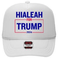 Hialeah For Trump 2024 High Crown Mesh Back Trucker Hat