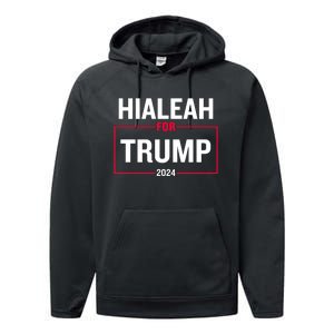 Hialeah For Trump 2024 Performance Fleece Hoodie