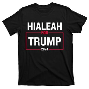 Hialeah For Trump 2024 T-Shirt