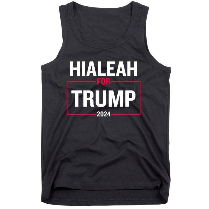 Hialeah For Trump 2024 Tank Top