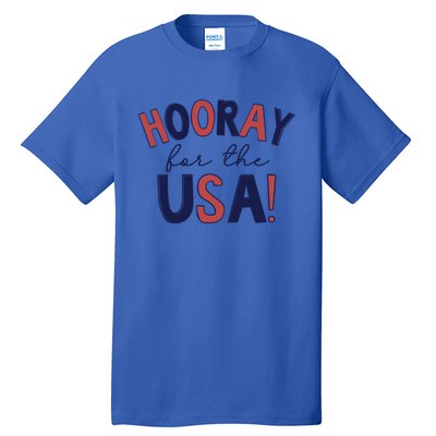 Hooray For The Usa Cute 4th Of July Funny Gift Tall T-Shirt