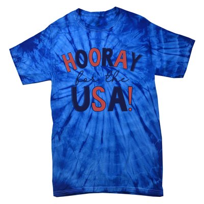 Hooray For The Usa Cute 4th Of July Funny Gift Tie-Dye T-Shirt