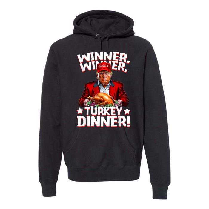 Humor Funny Trump Winner Winner Turkey Dinner Thanksgiving Premium Hoodie