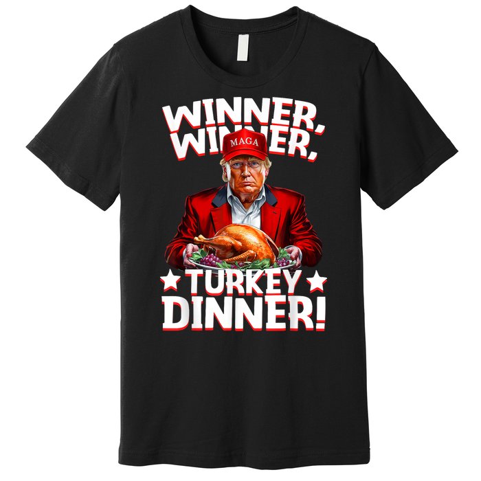 Humor Funny Trump Winner Winner Turkey Dinner Thanksgiving Premium T-Shirt