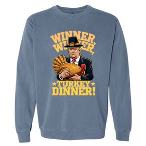 Humor Funny Trump Winner Winner Turkey Dinner Thanksgiving Gift Garment-Dyed Sweatshirt