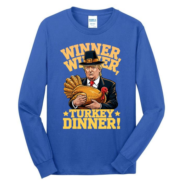 Humor Funny Trump Winner Winner Turkey Dinner Thanksgiving Gift Tall Long Sleeve T-Shirt