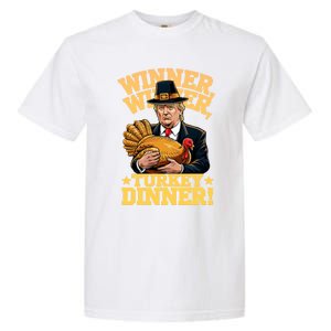 Humor Funny Trump Winner Winner Turkey Dinner Thanksgiving Gift Garment-Dyed Heavyweight T-Shirt