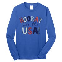 Hooray For The Usa Cute Fourth Of July Funny Gift Long Sleeve Shirt